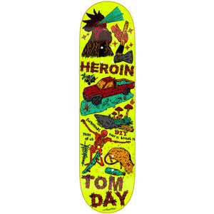 Heroin Day Life Deck - 8.625"