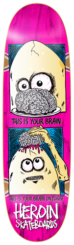 Heroin Brain on Eggs Deck - 9.5
