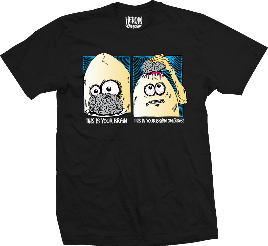 Heroin Brain on Eggs Tee - Black