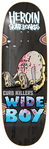 Heroin Curb Killer's Wide Boy Deck - 10.75"