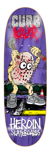 Heroin Curb Killer 4 Deck - 10.0