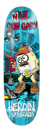 Heroin Nail Gun Gary Deck - 9.75